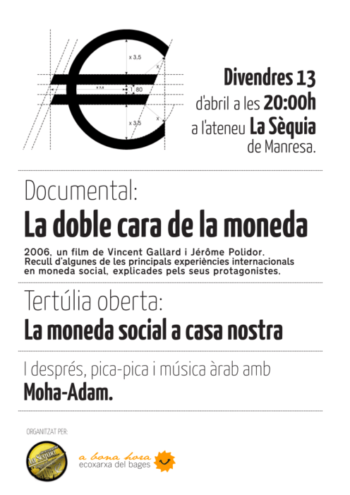 A les 20:00h a l'ateneu la sèquia de manresa documental sobre moneda social. Després pica-pica i música àrab.